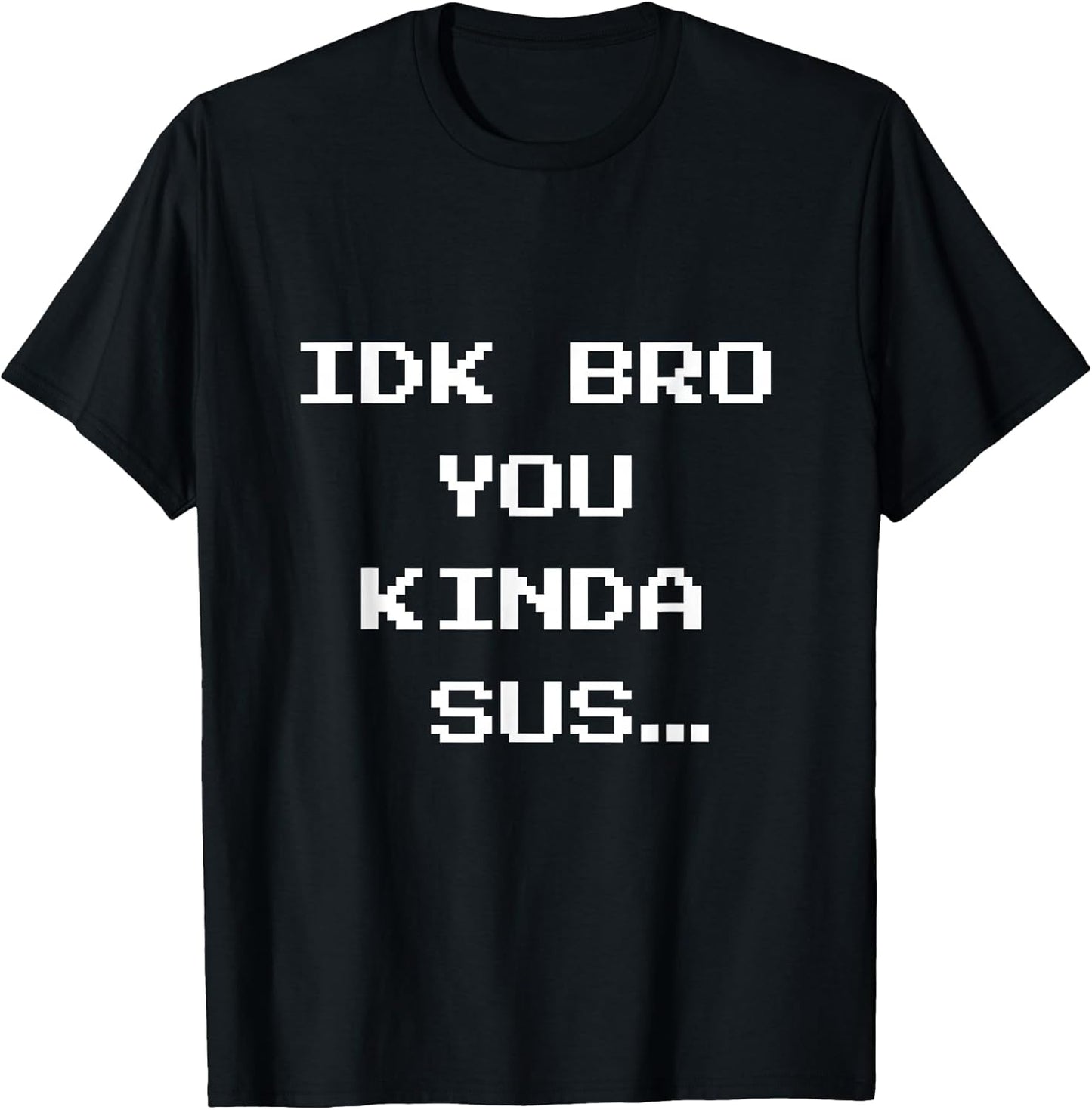Gaming Meme Impostor Coffee IDK Bro You Kinda Sus