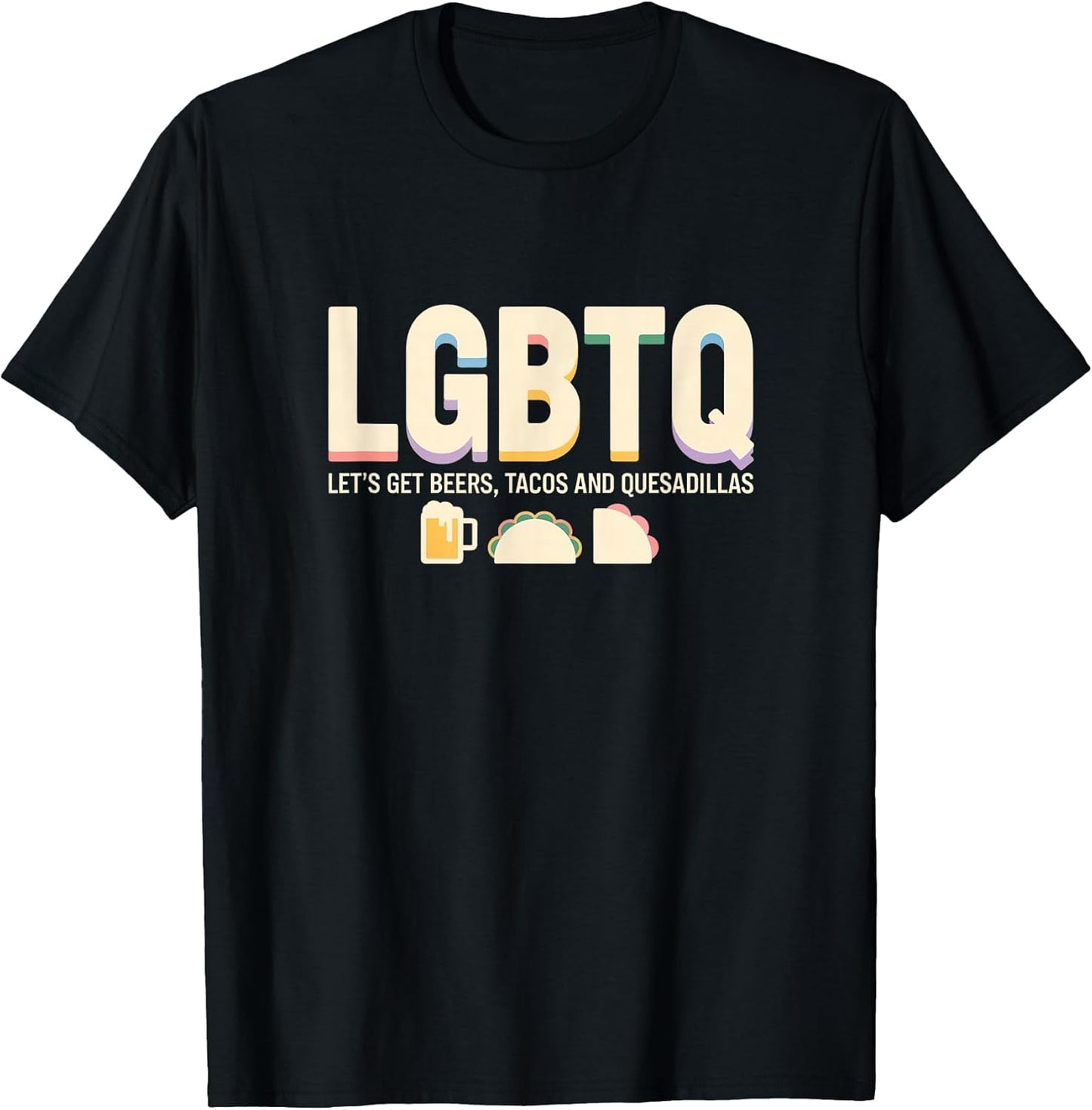 LGBTQ Beers Tacos Quesadillas Funny Pride Merch
