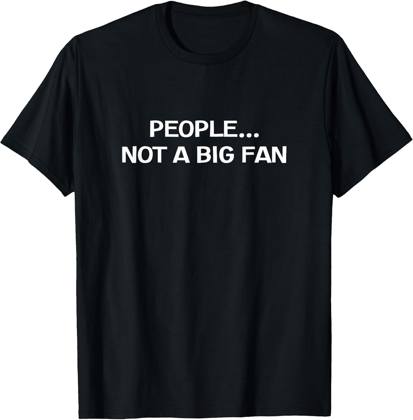 People Not A Big Fan