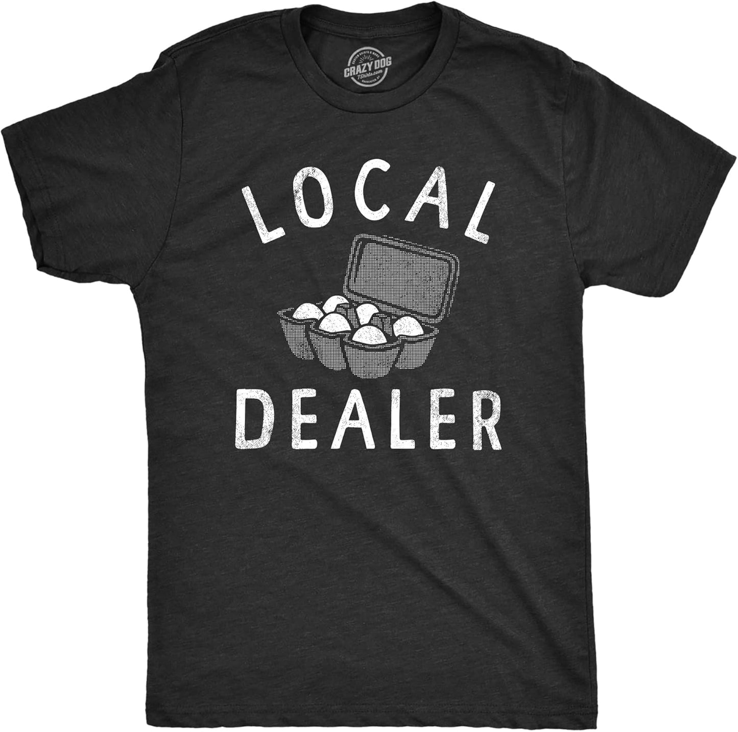 Mens Local Egg Dealer T Shirt Funny Easter Sunday Eggs Joke Tee for Guys