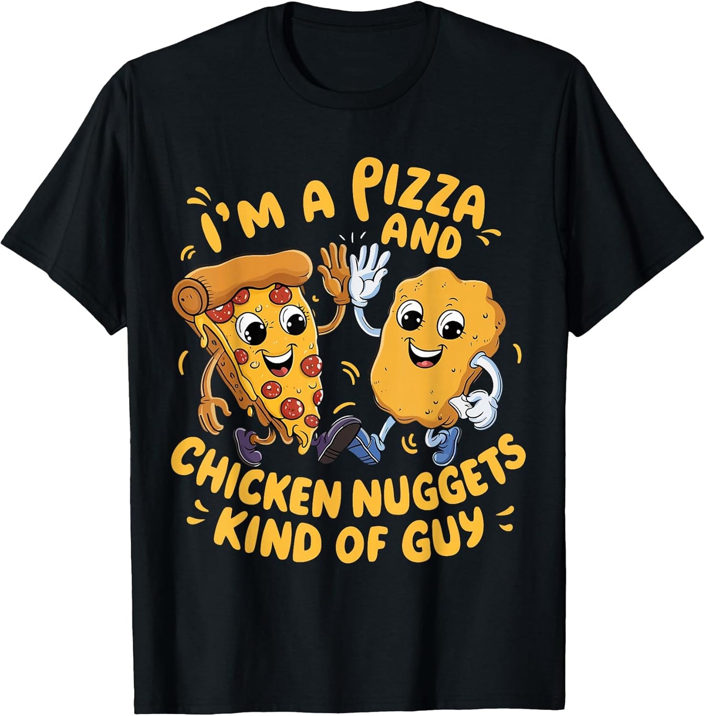 I'm a Pizza and Chicken Nuggets Pizza Lover Outfit
