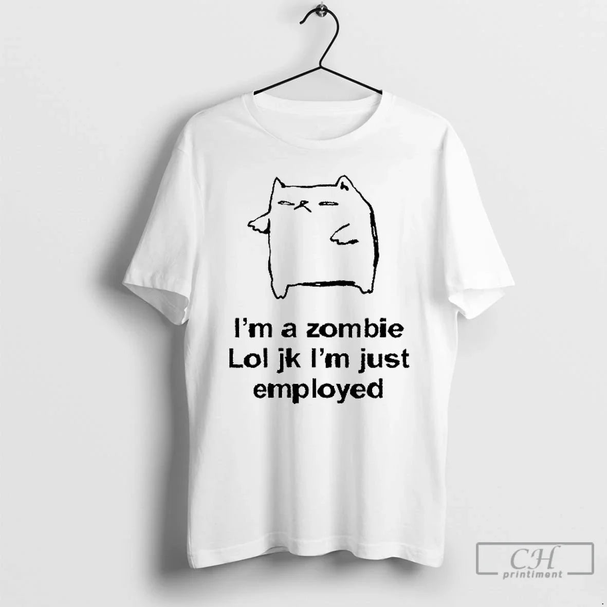 Classic Cat Im A Zombie Lol Jk Im Just Employed T Shirs Sweater