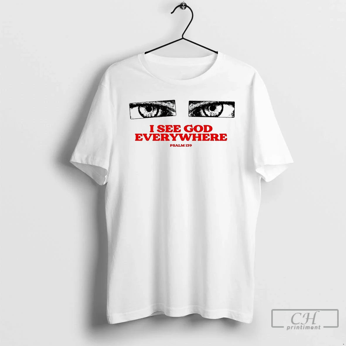 Classic I See God Everywhere Psalm 139 White T Shirts