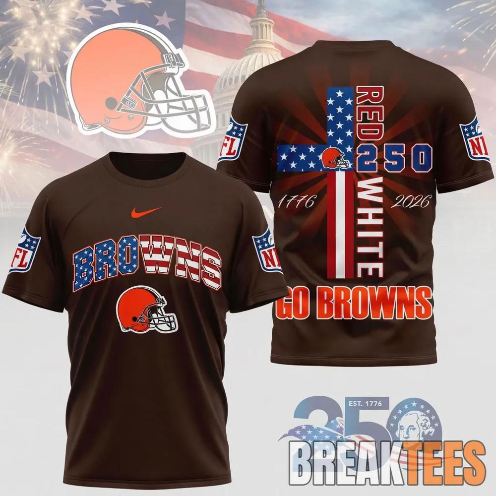 Cleveland Browns NFL God America 250 Years Limited Edition 3D T-Shirt