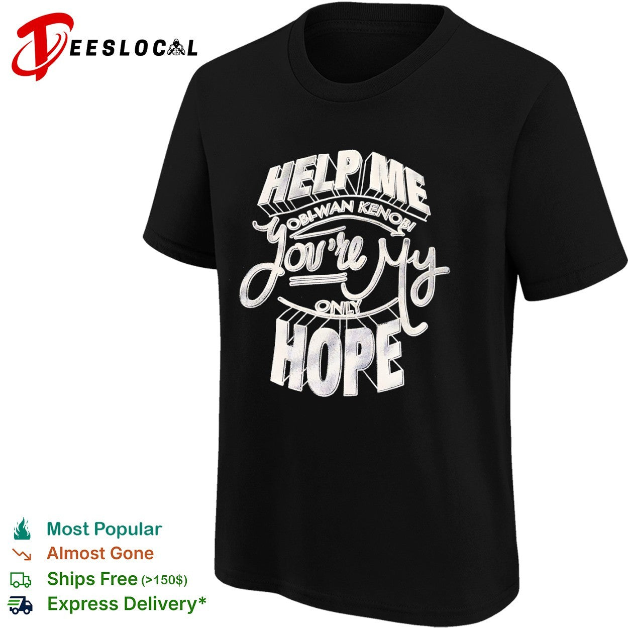 Help me Obi-Wan Kenobi youre my only hope Star Wars shirt