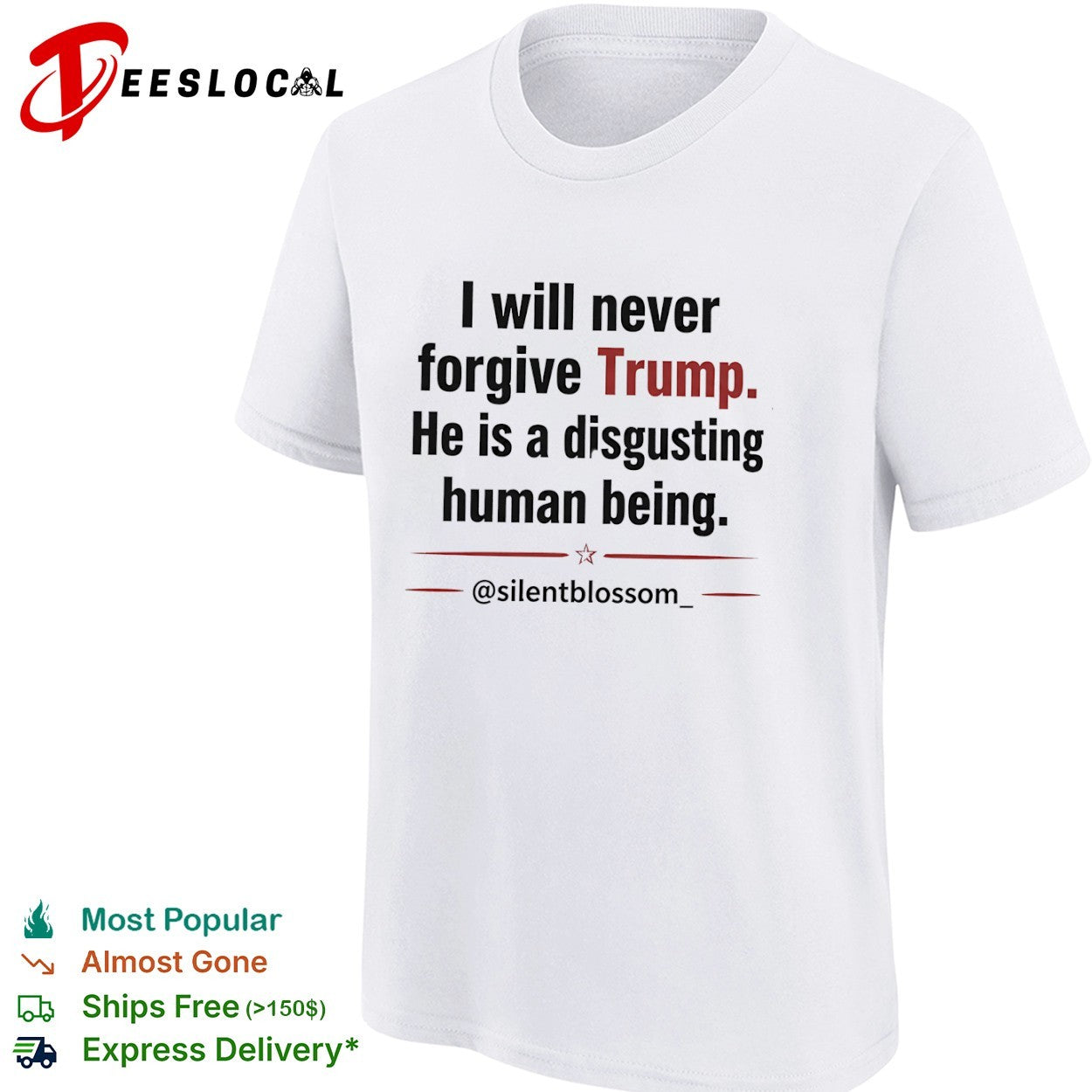 I will never forgive Trump he is a disgusting human being silentblossom shirt