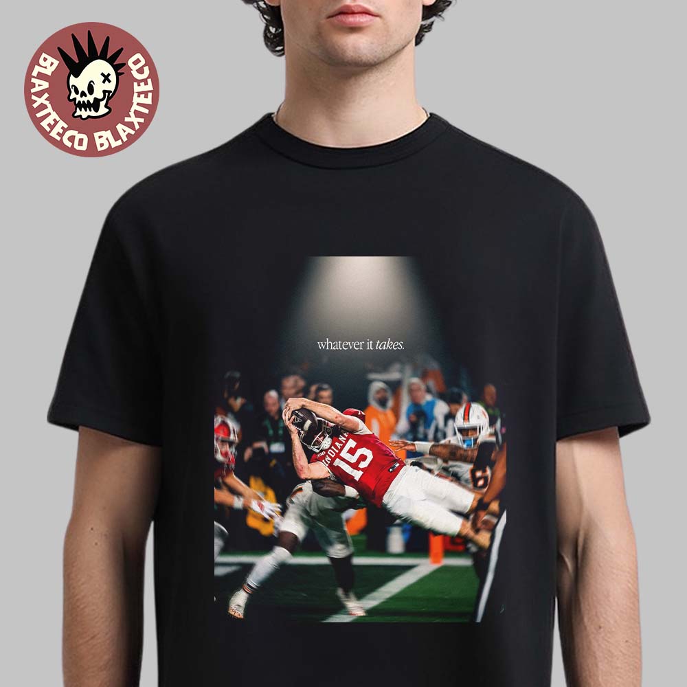 Indiana Hoosiers Fernando Mendoza CFP 2026 National Champions Whatever It Takes T-Shirt