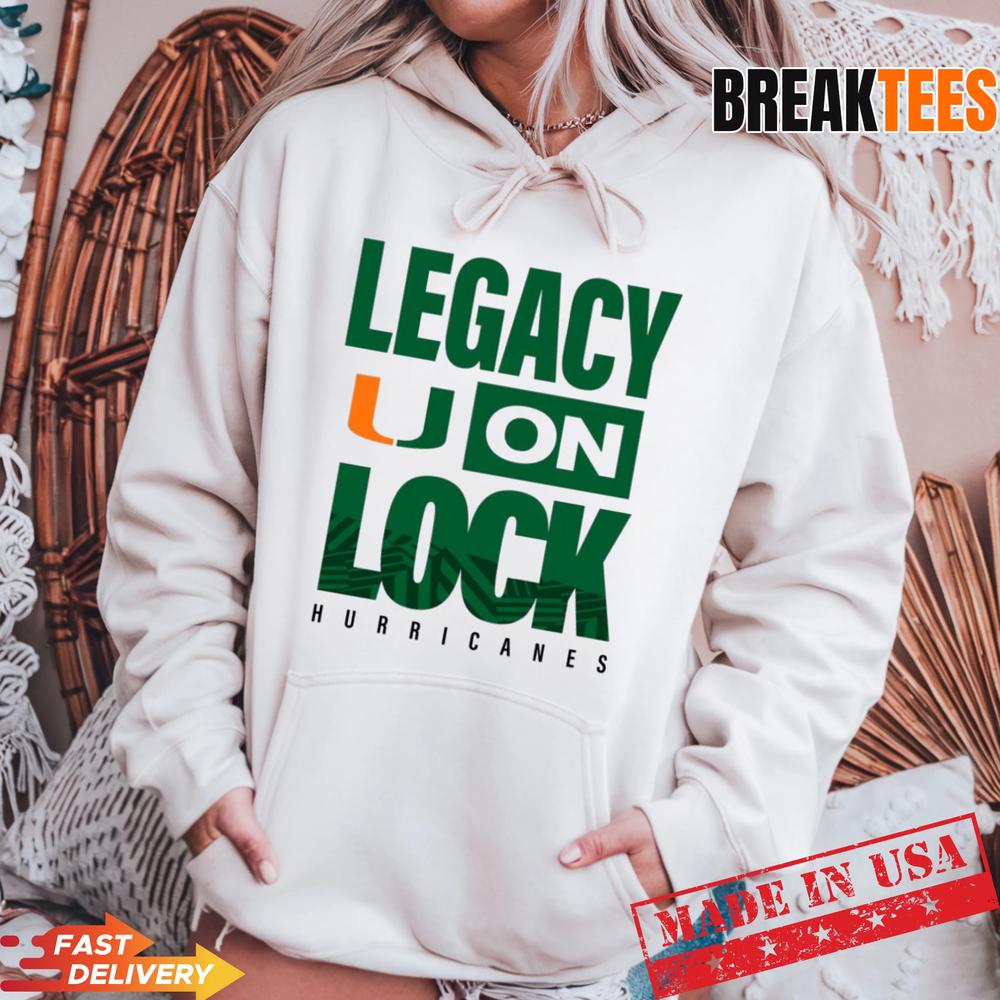 Miami Hurricanes Legacy On Lock NCAA Fan T-Shirt