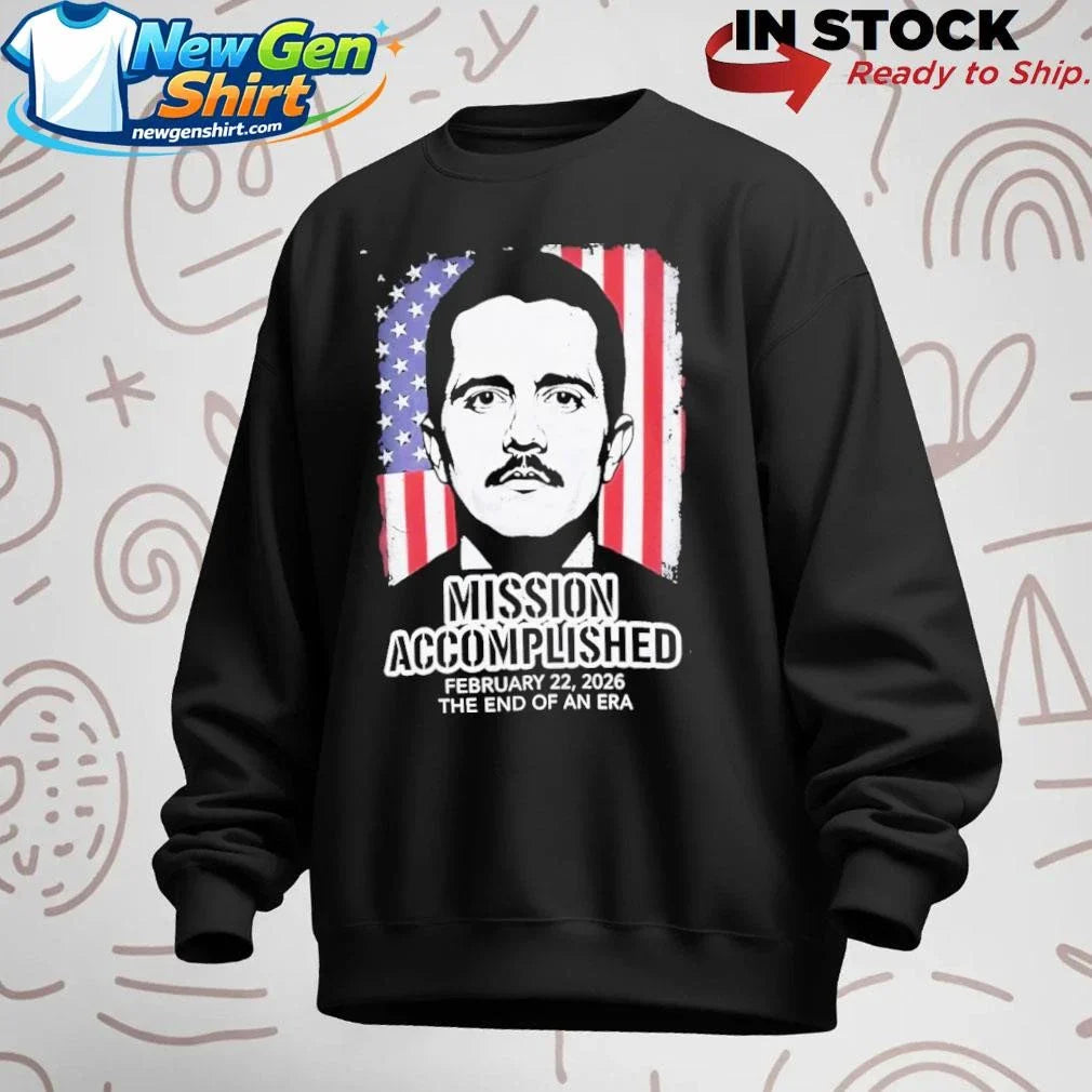 Mission Accomplished Feb 22 2026 El Mencho Flag Usa Shirt