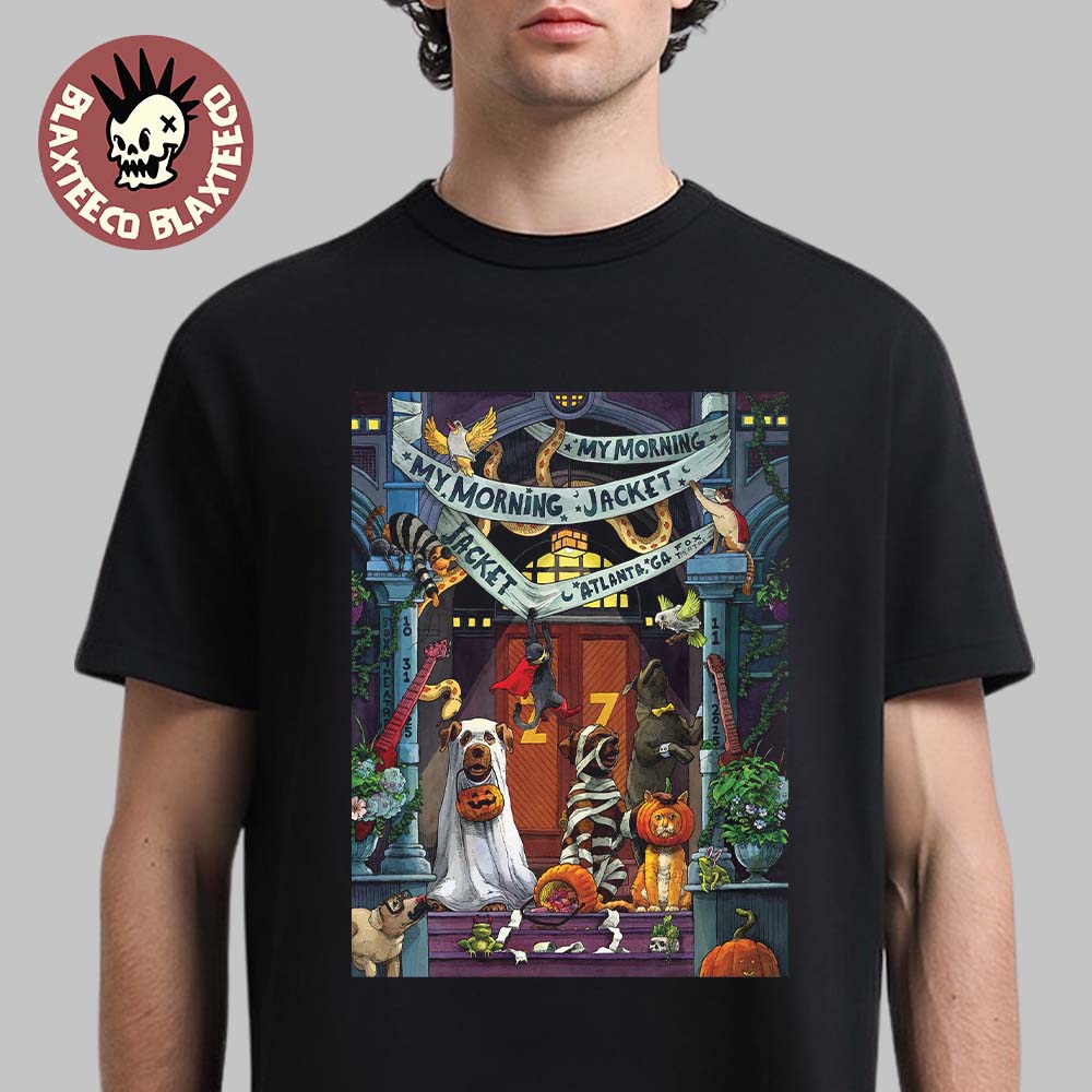 My Morning Jacket Atlanta Georgia 2025 Event Poster Halloween Shows At Fox Theatre On October 31 And November 1 2025 T-Shirt