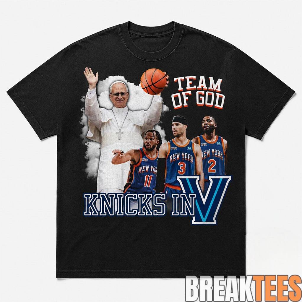New York Knicks In Five Team Of God Pope Leo XIV Shirt