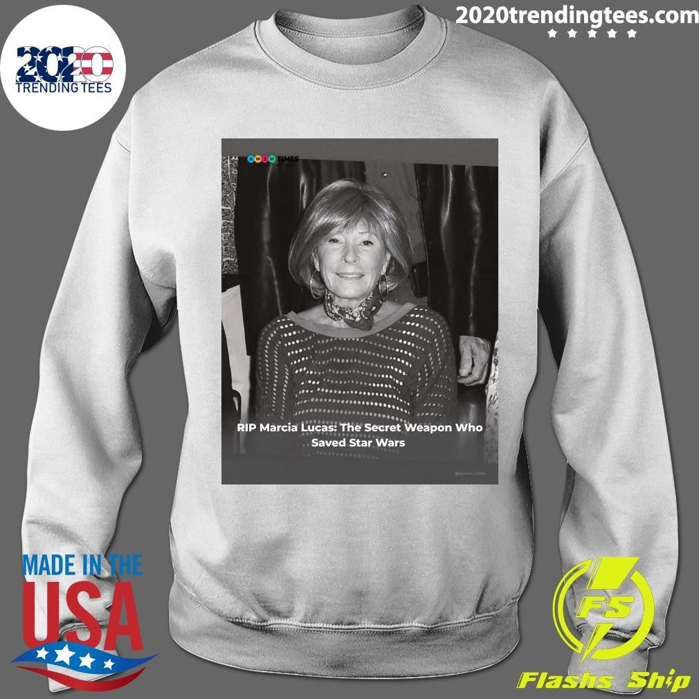 RIP Marcia Lucas 1945-2026 The Secret Weapon Who Saved Star Wars Shirt