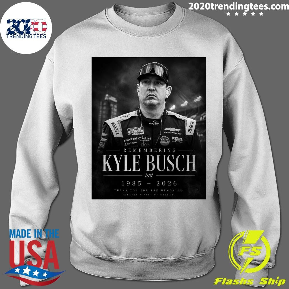 Remembering Kyle Busch 1985-2026 Thank You For The Memories Forever A Part Of Nascar Shirt