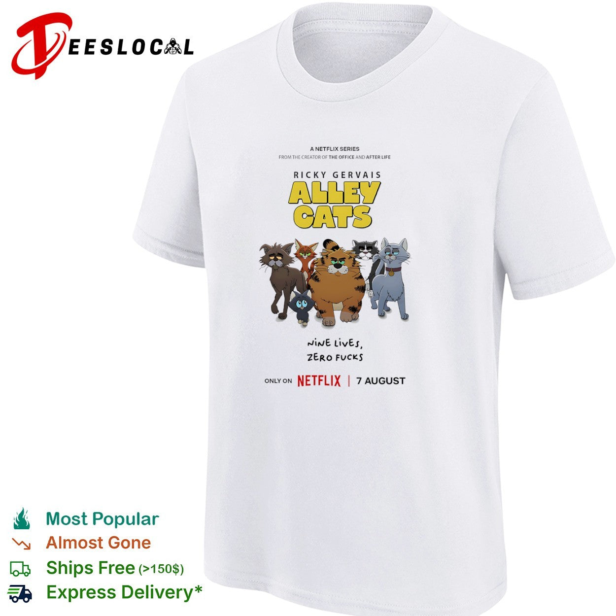 Ricky Gervais Alley Cats Netflix Series Nine Lives Zero Fucks 7 August shirt