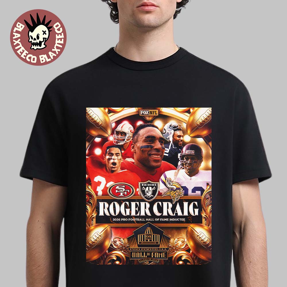 Roger Craig NFL 2026 Pro Football Hall Of Fame Inductee Essentials T-Shirt