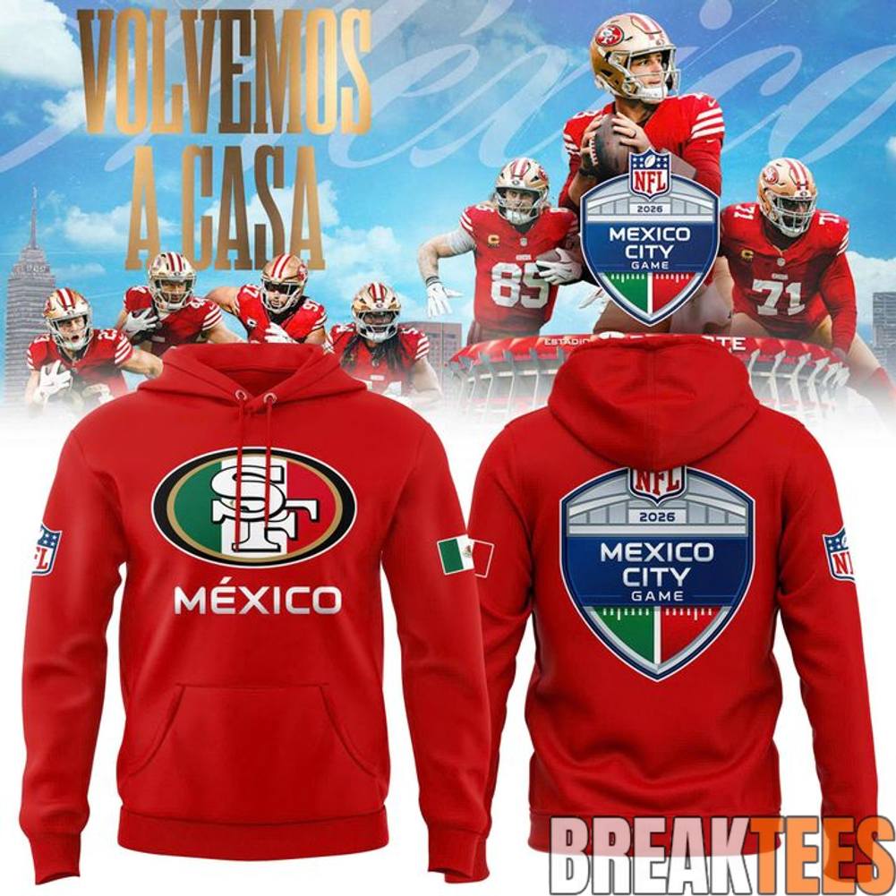 San Francisco 49ers 2026 NFL Mexico City Game Hoodie