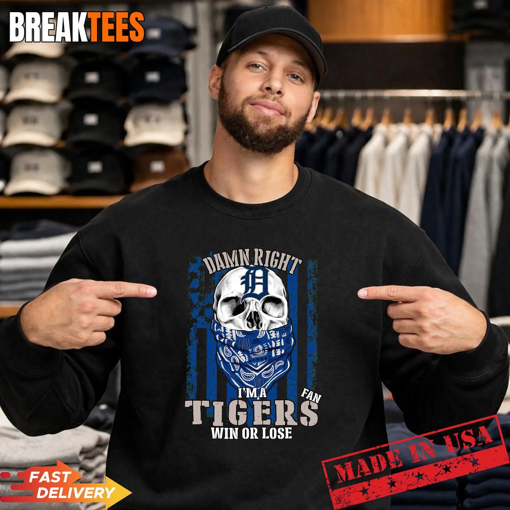 Skull Damn Right I’m a Detroit Tigers Baseball Fan Win Or Lose US Flag T-Shirt