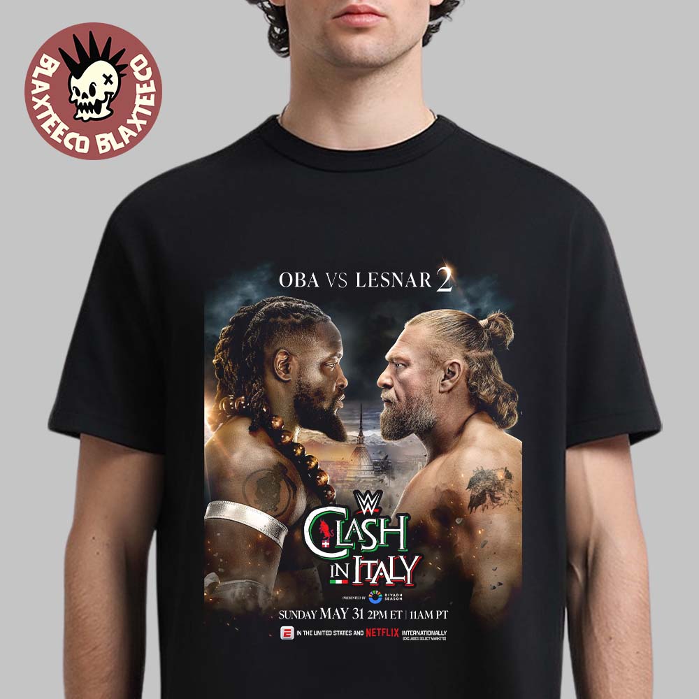 WWE Clash In Italy 2026 OBA Vs Lesnar 2 On May 31 2026 Match Card Poster T-Shirt