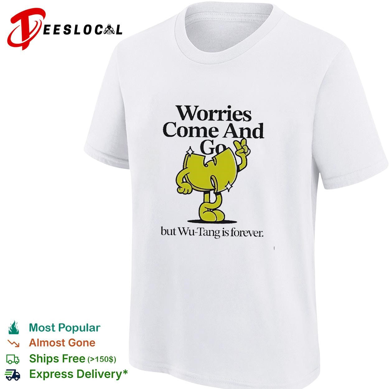 Worries come and go but Wu-Tang is forever cartoon character funny shirt