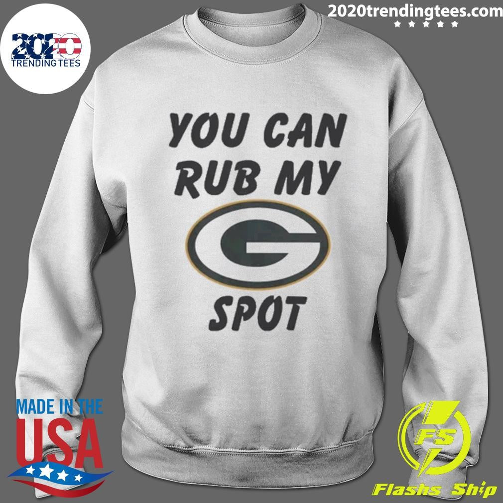You Can Rub My Spot NFL Shirt