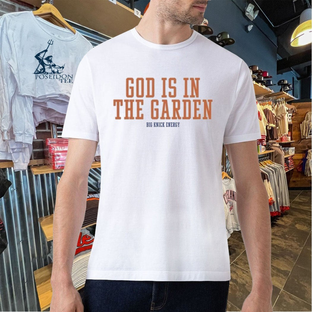 Big Knick Energy God Is In The Garden T-shirt