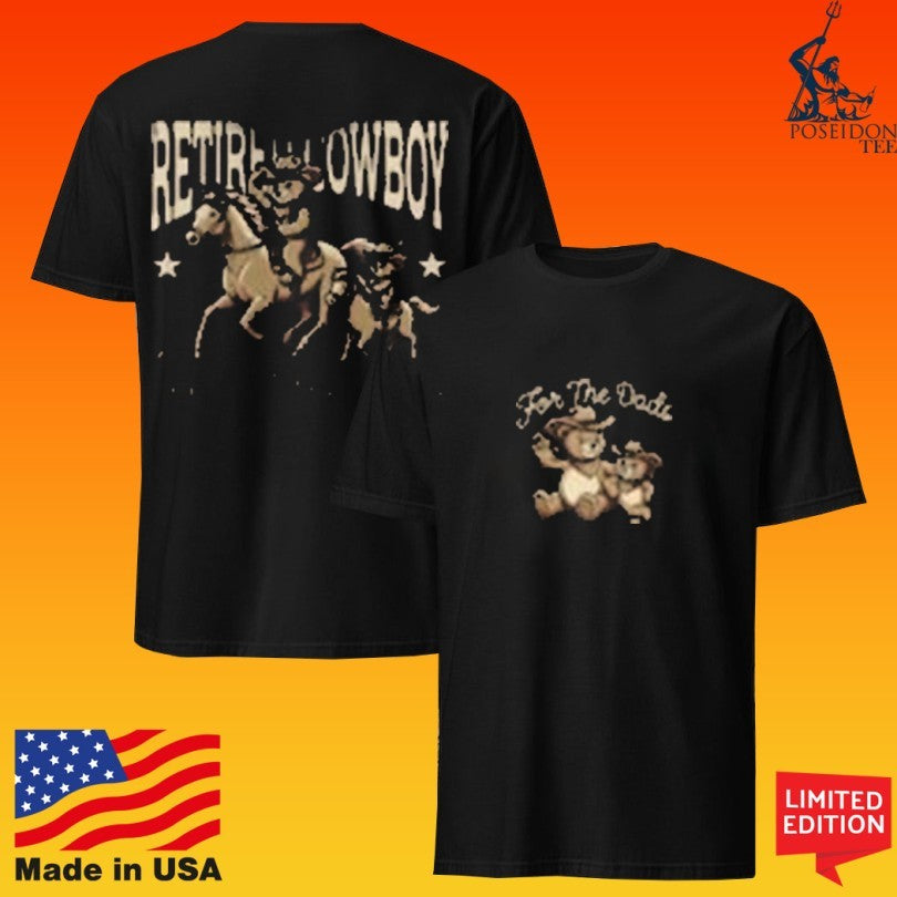 Bussin’ With The Boys Ftd Retired Cowboy Full Time Dad T-shirt