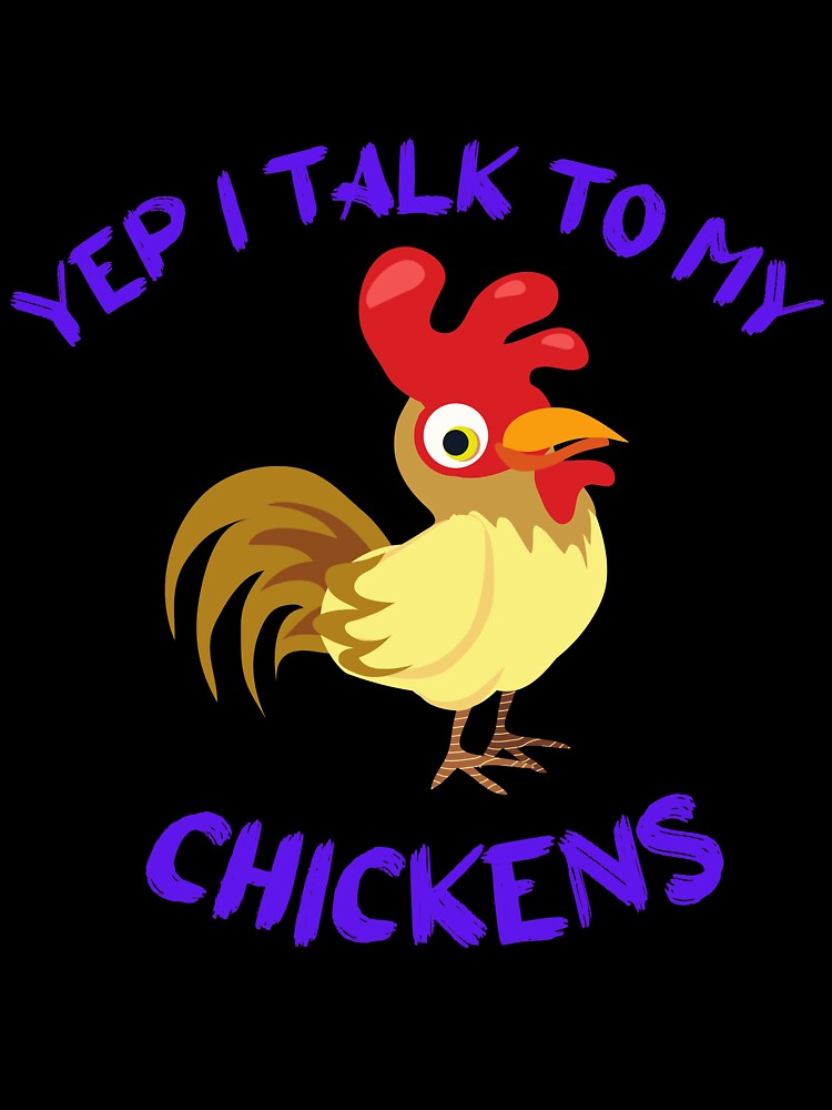 Yep I Talk To My Chickens funny gift for dad T-Shirt by lhousshop