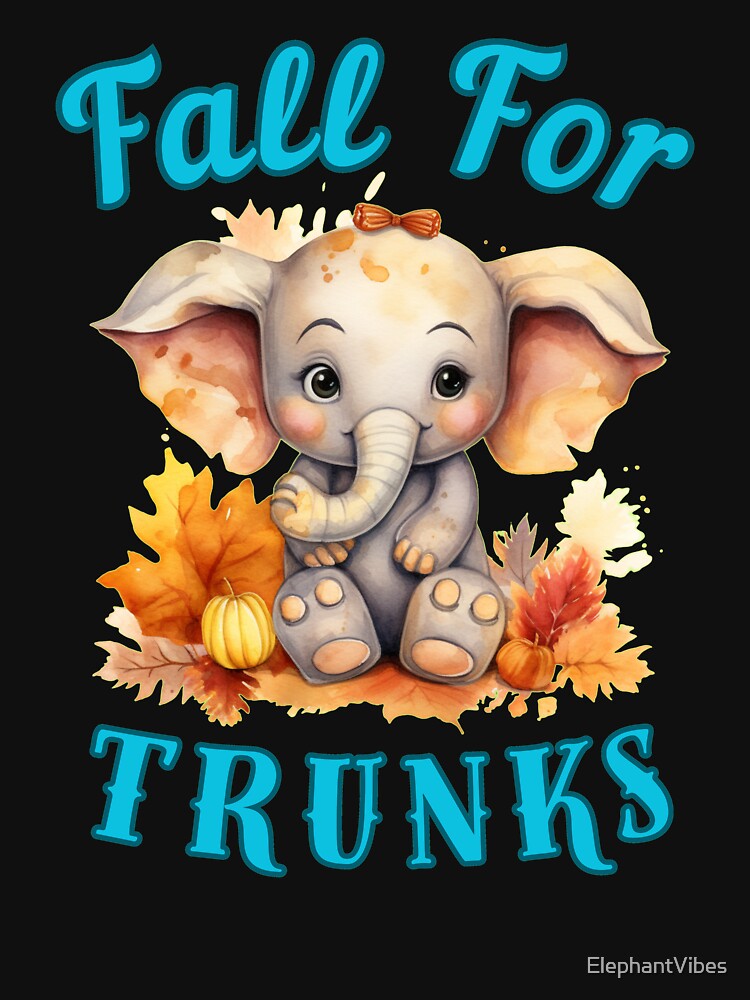 Fall For Trunks. funny elephant by ElephantVibes