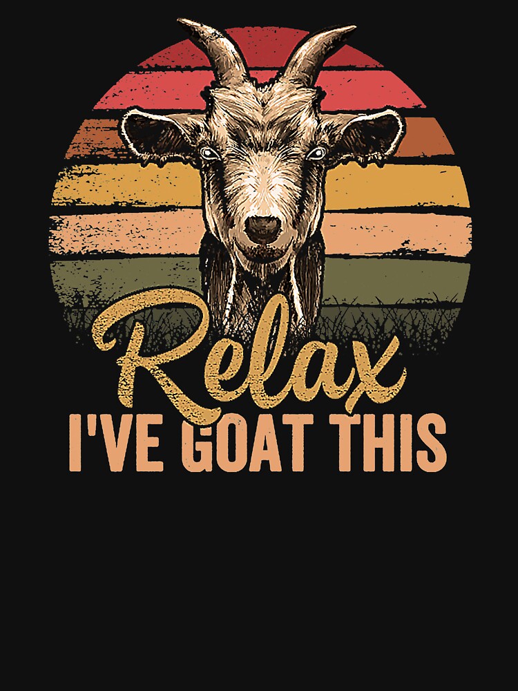 Retro Vintage Relax I've Goat This Tshirt Goat Lover Gifts by haruharu1695