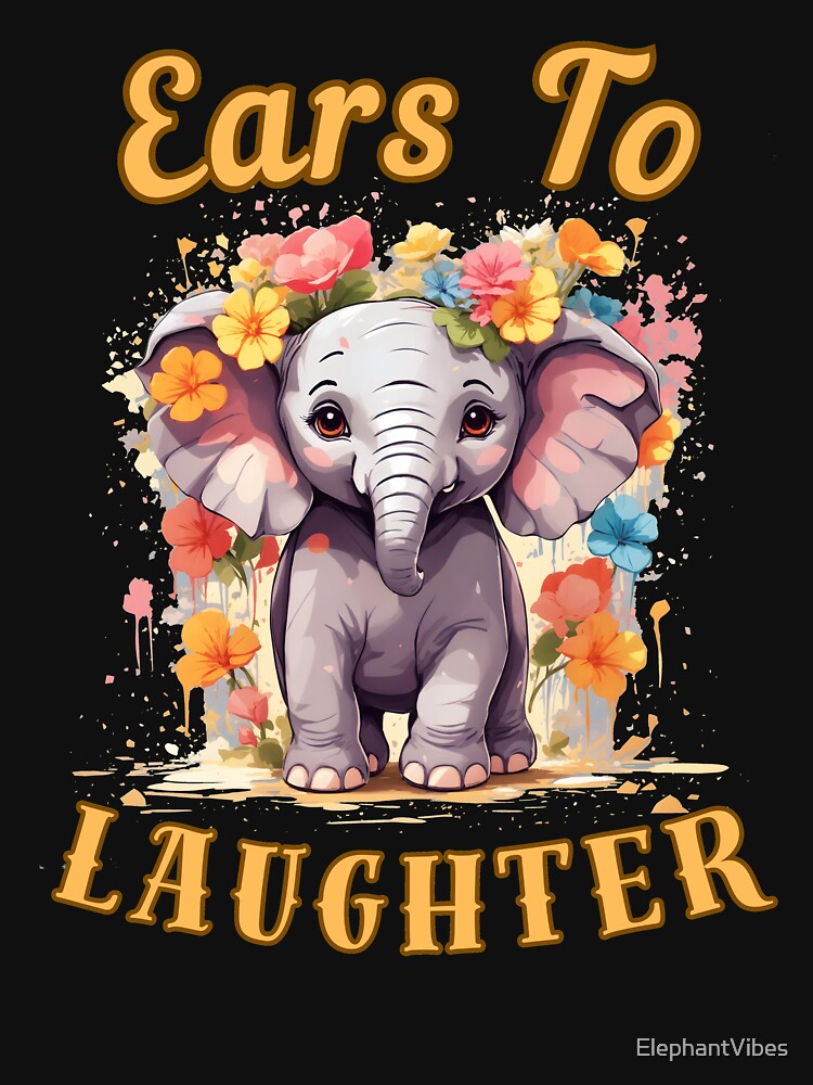 Ears To Laughter. adorable elephant by ElephantVibes