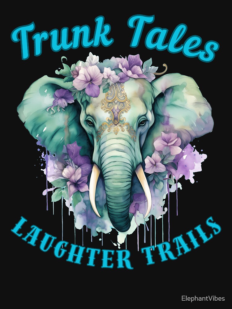 Trunk Tales, Laughter Trails. adorable elephant by ElephantVibes