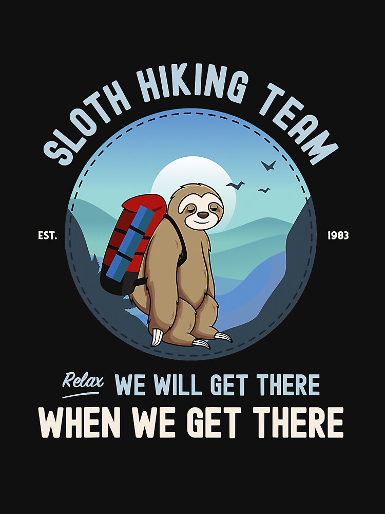 Sloth Hiking Tshirt, Sloth Hiking Team by SeleneFrances