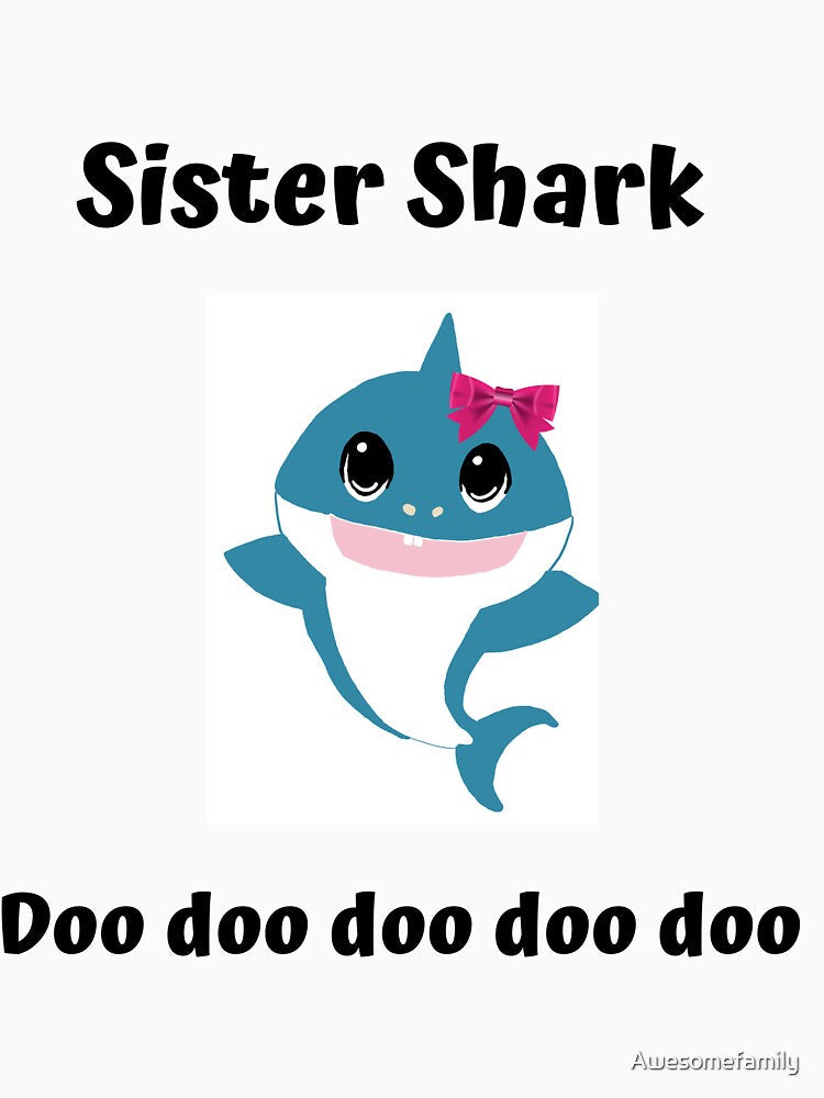 Sister Shark doo doo doo doo doo by Awesomefamily