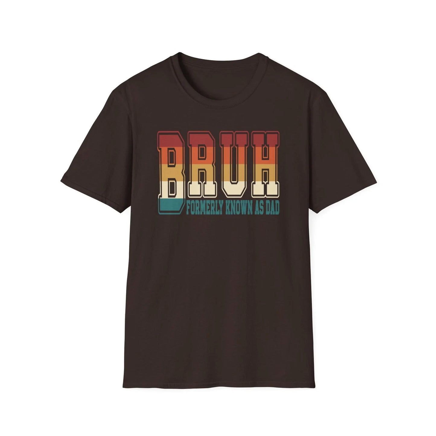 Funny Bruh Formerly Known As Dad T-shirt Retro Humorous Father’s Day Gift S-3XL