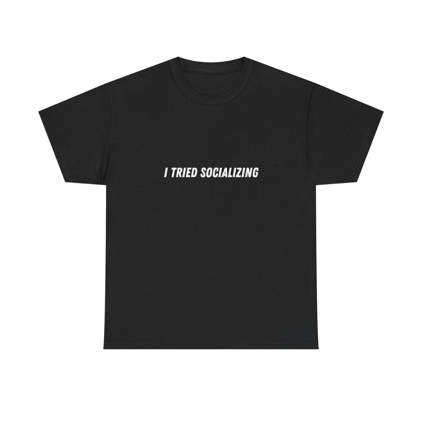 I Tried Socializing tee | Funny Text Shirt, Introvert Humor