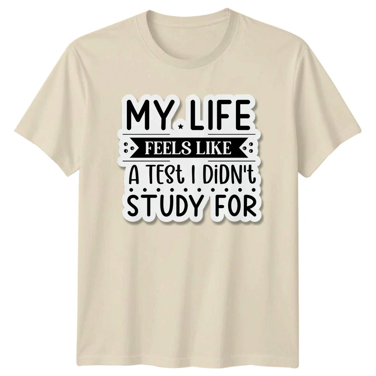 My Life Feels Like T-Shirt Funny Relatable Quotes Humor Birthday Gift