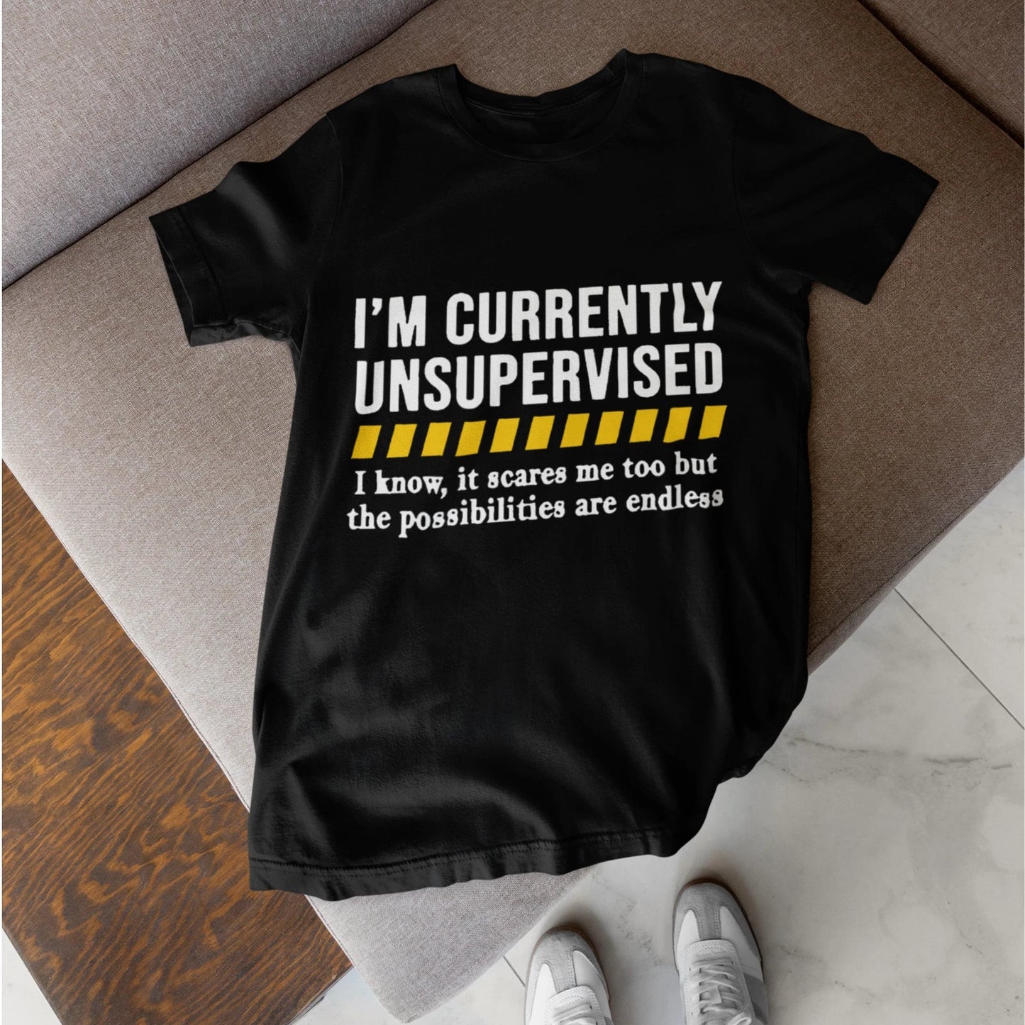 Im Currently Unsupervised Shirt Funny Sarcastic Humor Graphic Tee