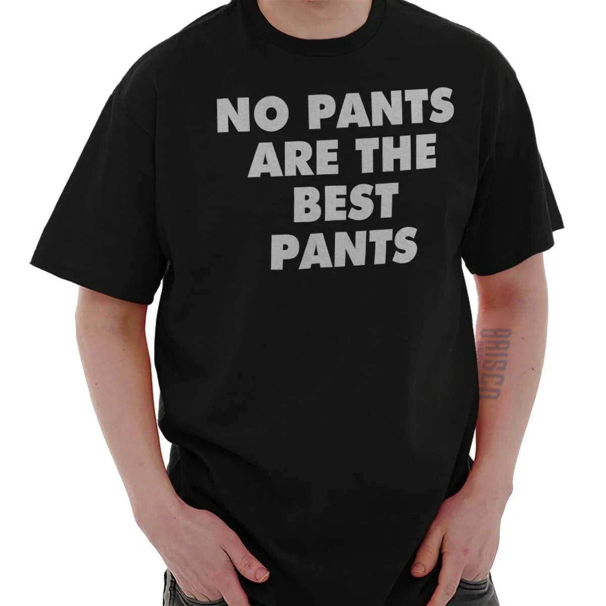 Funny Lazy No Pants Are the Best Pants Joke Womens or Mens Crewneck T Shirt Tee