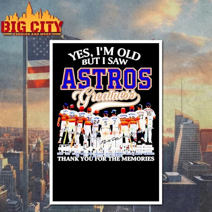 Houston Astros behind the back yes I’m old but I saw Astros greatness city skyline shirt