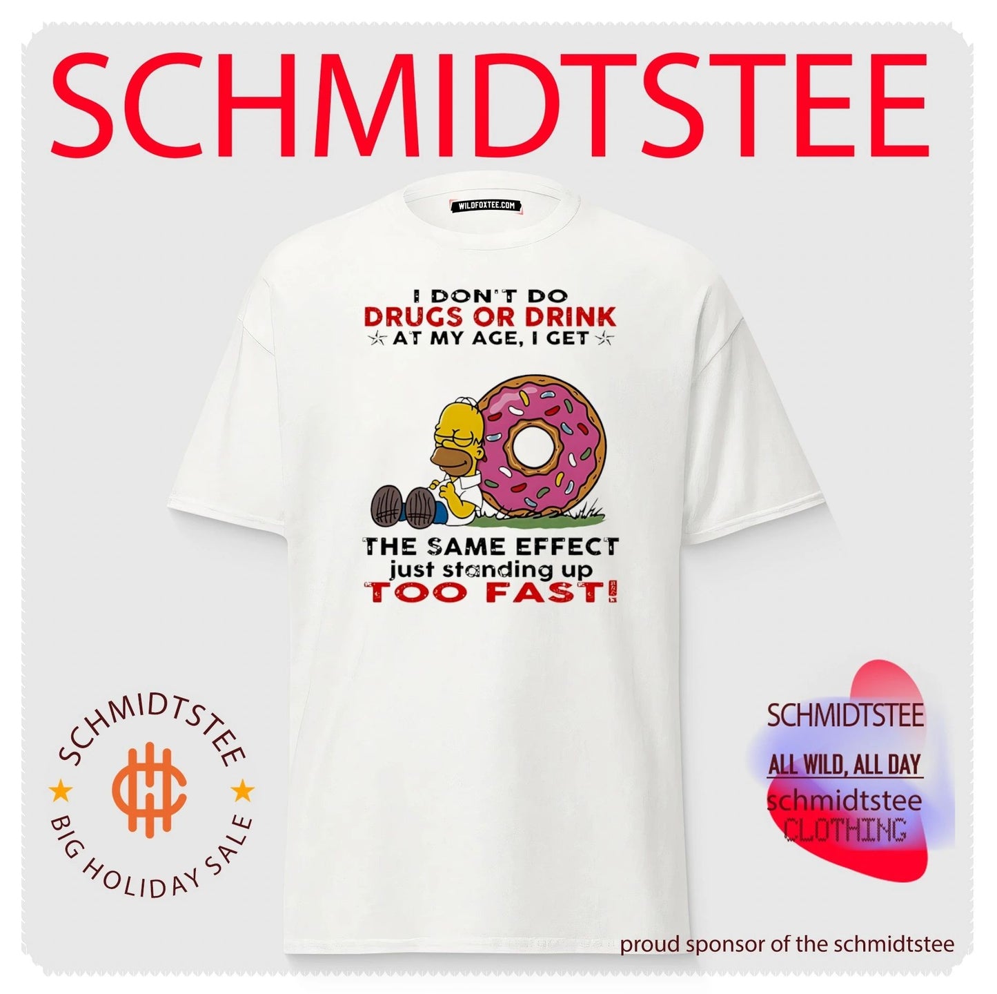 I don’t do drugs or drink at my age I get the same effect just standing up too fast Simpson shirt