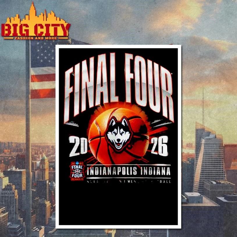 UConn Huskies 2026 NCAA Men’s Basketball Tournament March Madness Final Four Indianapolis Indiana College Shirt