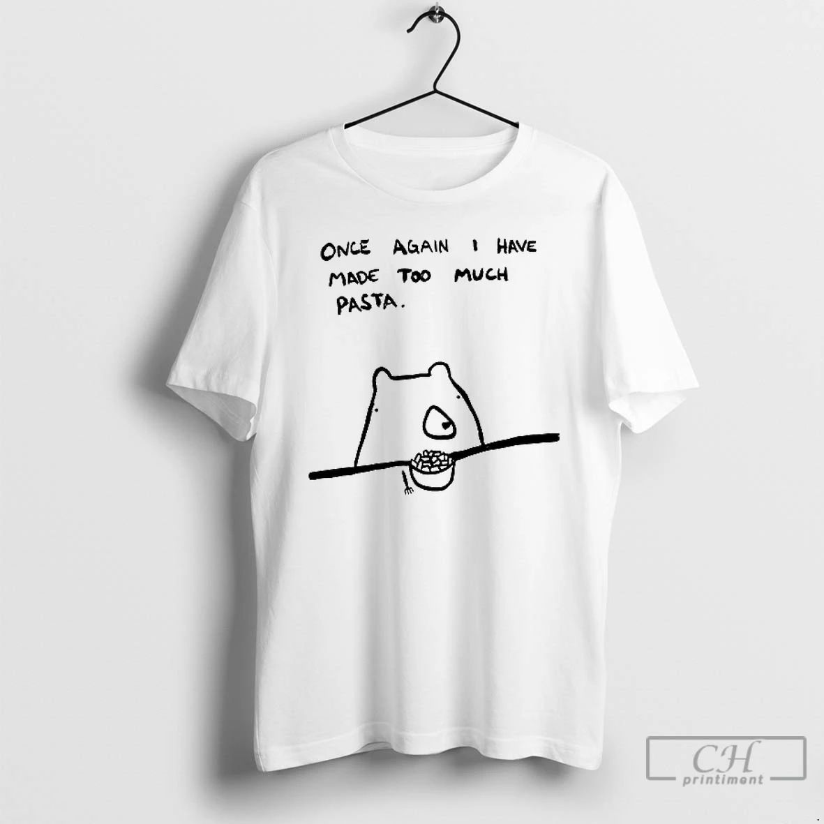 Classic Once Again I Have Made Too Much Pasta T Shirt