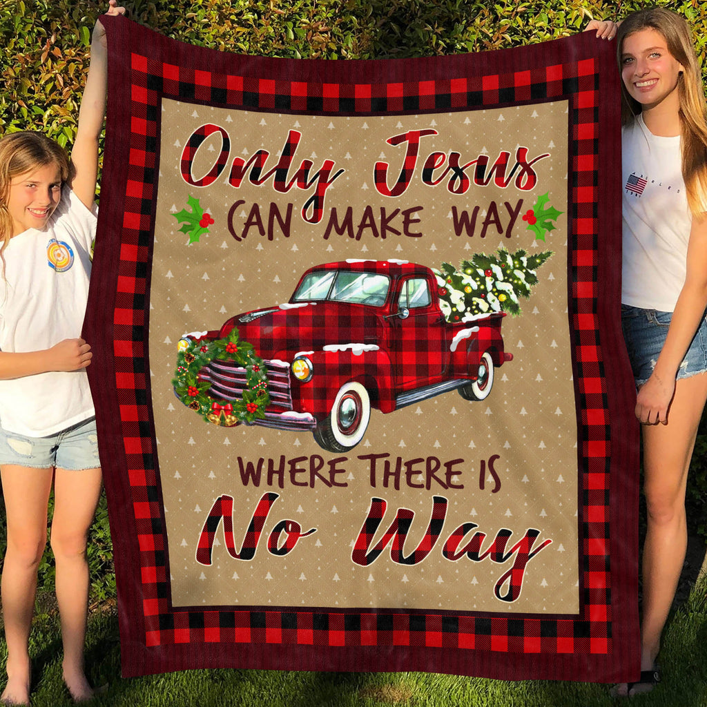 Only Jesus Can Make Way Where There Is No Way Christmas Fleece Blanket – Mink Blanket – Woven Blanket