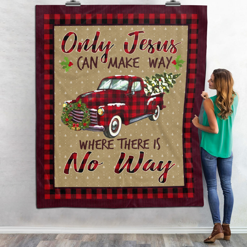 Only Jesus Can Make Way Where There Is No Way Christmas Fleece Blanket – Mink Blanket – Woven Blanket