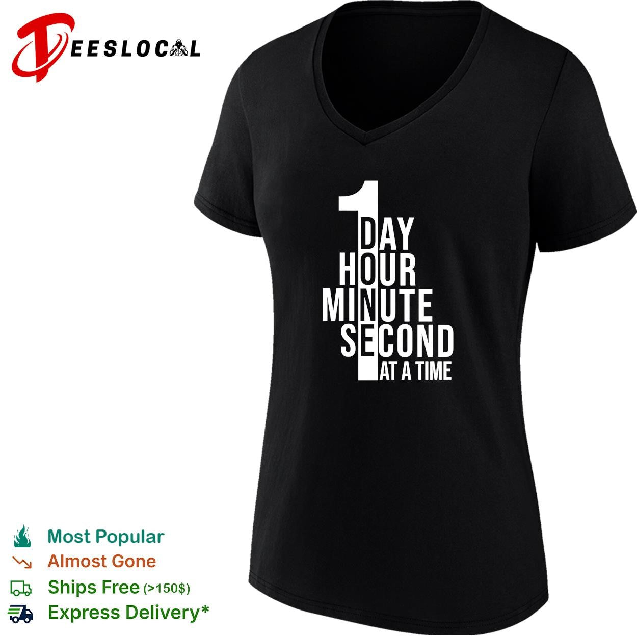 1 Day hour minute second at a time shirt