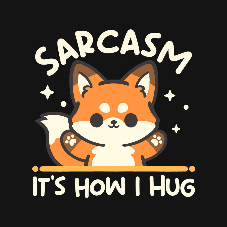 Sarcasm Hugs