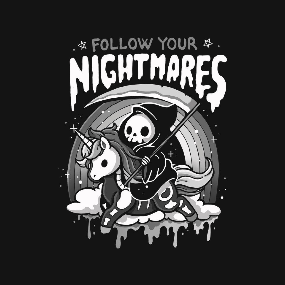 Follow Your Nightmares
