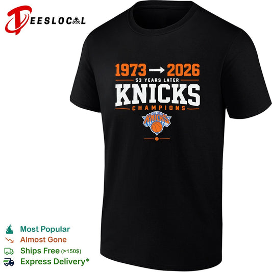 1973 to 2026 53 years later New York Knicks champions basketball championship shirt