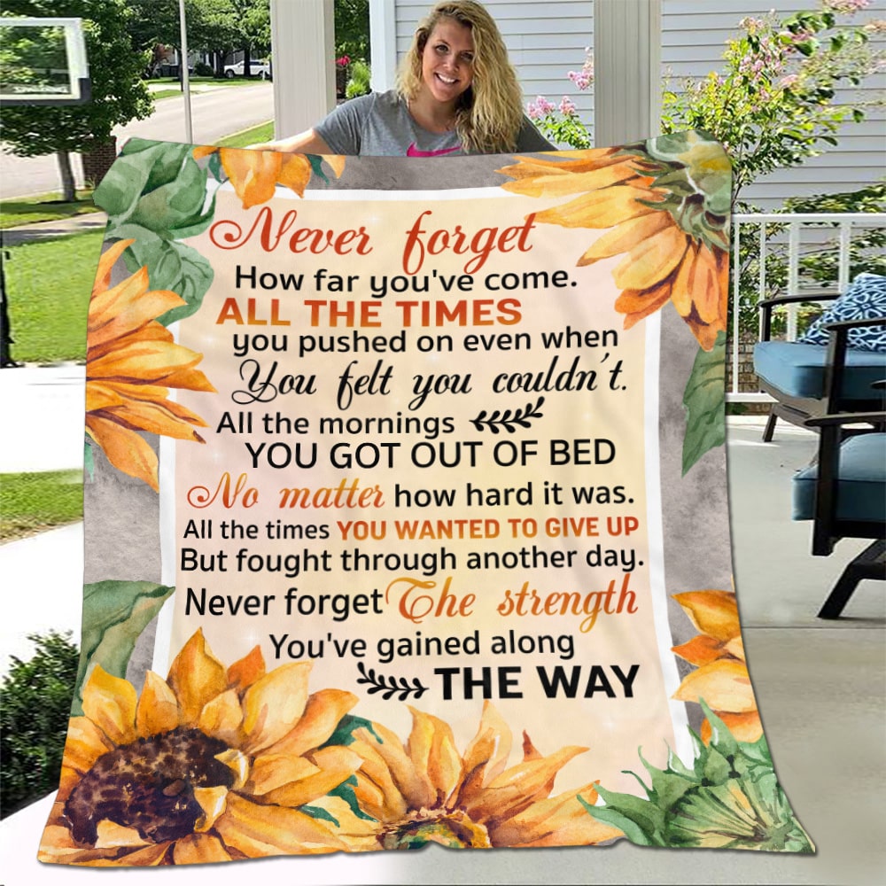 Never Forget How Far You’ve Come All the Time You Pushed on Fleece Blanket – Motivational Sunflower Sherpa Blanket – Woven Blanket