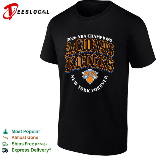 2026 NBA Champions Always New York Knicks Forever basketball shirt